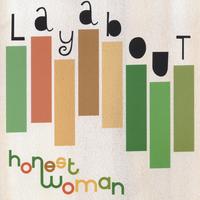 Layabout : Honest Woman