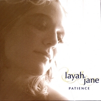 LAYAH JANE: Patience