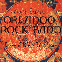 Layla & the Orlando Rock Band : Dance of Life--Tribal Jam