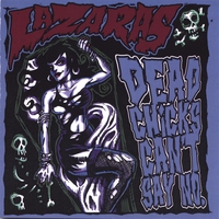 Lazaras : Dead Chicks Can't Say No