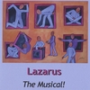 THE ORIGINAL CAST: LAZARUS the Musical