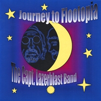 The Captain Lazerblast Band : Journey to Flootopia