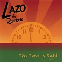 LAZO AND THE RADIKALS: The Time Is Right