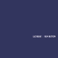Lazyboat : Run Button