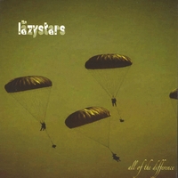 The Lazy Stars : All Of the Difference