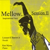 LEONARD E BARRETT JR AND KEN MYERS: Mellow.. Session II