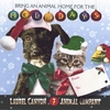 LAUREL CANYON ANIMAL COMPANY: Bring An Animal Home For The Holidays