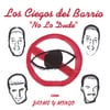 LOS CIEGOS DEL BARRIO: No Lo Dude