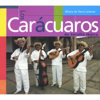 Los Carácuaros de Serafín Ibarra : Música de Tierra Caliente