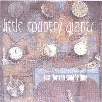 Little Country Giants : Just For This Songs Time
