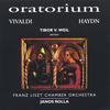 LISZT CHAMBER MUSIC ORCHESTRA: Vivaldi, Haydn / Oratorium