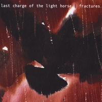 Last Charge of the Light Horse : Fractures