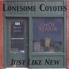 LONESOME COYOTES: Just Like New
