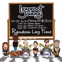 LEADFOOT JOHNNY: Random Lag Time