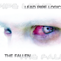 Lead Pipe Logic : The Fallen