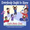 LEAH'S MUSIC CLASS: Everybody Ought to Know