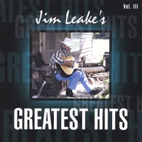 JIM LEAKE: Jim Leake's Greatest Hits Vol. 3