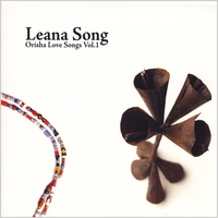 LEANA SONG: Orisha Love Songs, Vol. 1