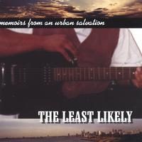 The Least Likely : Memoirs from an Urban Salvation