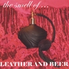 LEATHER AND BEER: the smell of Leather and Beer