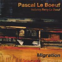 Pascal Le Boeuf, featuring Remy Le Boeuf : Migration