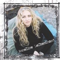 Annelise LeCheminant : You Never Know