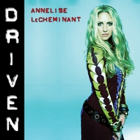 Annelise LeCheminant : Driven