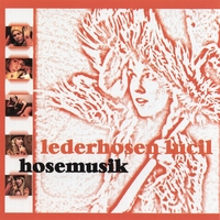 LEDERHOSEN LUCIL: Hosemusik