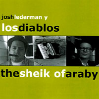 Josh Lederman y Los Diablos : The Sheik of Araby