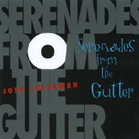 Josh Lederman (Los Diablos) : Serenades from the Gutter