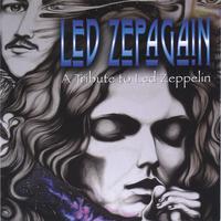 LED ZEPAGAIN: Led Zepagain: A Tribute to Led Zeppelin
