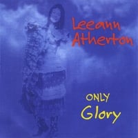 Leeann Atherton : Only Glory