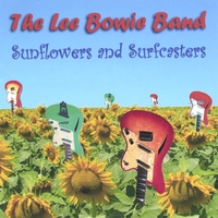 The Lee Bowie Band : Sunflowers and Surfcasters