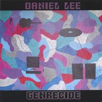 Daniel Lee : Genrecide