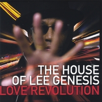 LEE GENESIS: The House Of Lee Genesis"Love Revolution"