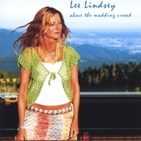 LEE LINDSEY: Above The Madding Crowd
