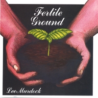 Lee Murdock : Fertile Ground
