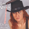 LEE QUICK: Do You Think?