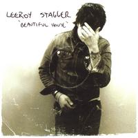 Leeroy Stagger : Beautiful House