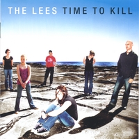 The Lees : Time To Kill