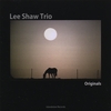 LEE SHAW TRIO: Originals