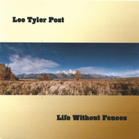 LEE TYLER POST: Life Without Fences