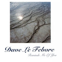 Dave Le Febvre : Reminds Me of You