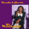DOROTHY LEFKOVITS: It's Wonderful