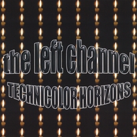 the left channel : Technicolor Horizons