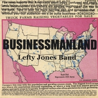 Lefty Jones Band : Businessmanland
