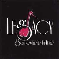 Legacy : Somewhere In Time