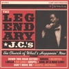 THE LEGENDARY JC'S: The Church of What's Happenin' Now