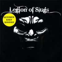 LEGION OF SLUGS: Legion of Slugs