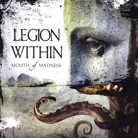 Legion Within : Mouth of Madness